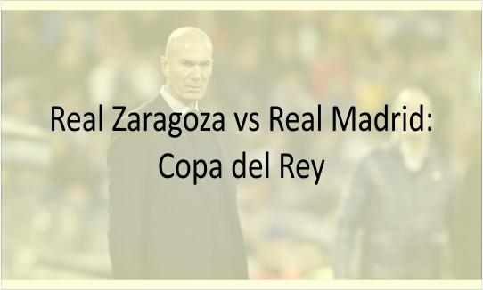 Real Zaragoza vs Real Madrid