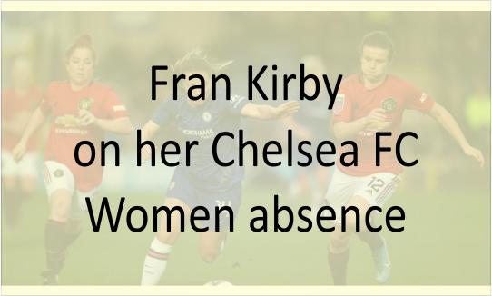 Fran Kirby on her absence