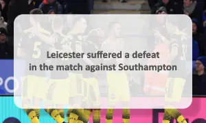 Leicester City lose to Southampton