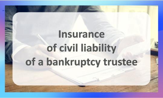 Civil liability insurance for bankruptcy trustees